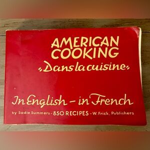 American Cooking 1954 Sadie Summers Dans La Cuisine English French 850 Recipes